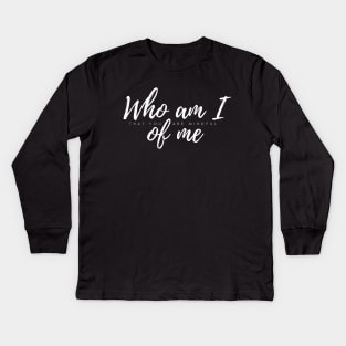 Who Am I Kids Long Sleeve T-Shirt